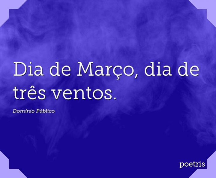 Dia de Março, dia de três ventos