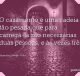 O casamento é uma cadeia tão pesada que para carregá-la são necessárias duas pessoas