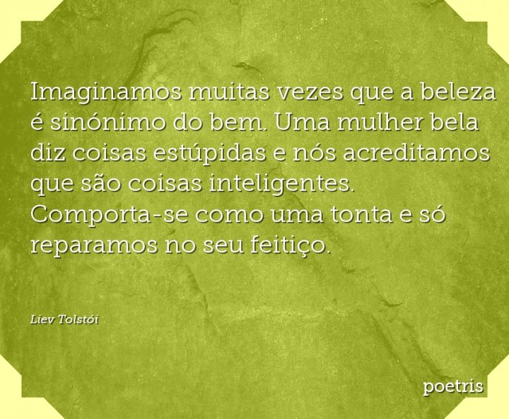 Imaginamos muitas vezes que a beleza é sinónimo do bem