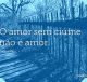 O amor sem ciúme não é amor