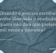 Quando é preciso escolher entre liberdade e erudição